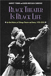 Black Theatre is Black Life